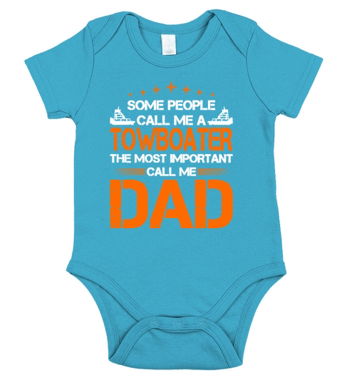 Some People Call Me Towboater The Most Important C T-Shirt Short Sleeve Baby One-Piece