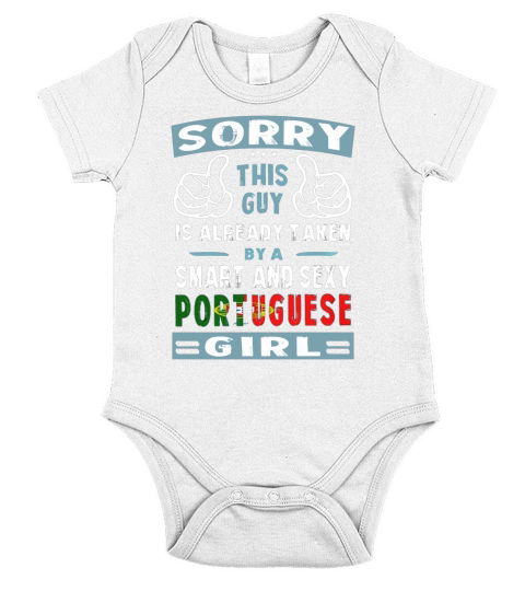 Sorry This Guy Is Already Taken By A Smart and Sexy Portuguese Girl Short Sleeve Baby One-Piece