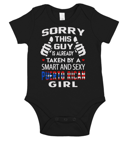 Sorry This Guy Is Already Taken By A SMART AND SEXY PUERTO RICAN GIRL Short Sleeve Baby One-Piece