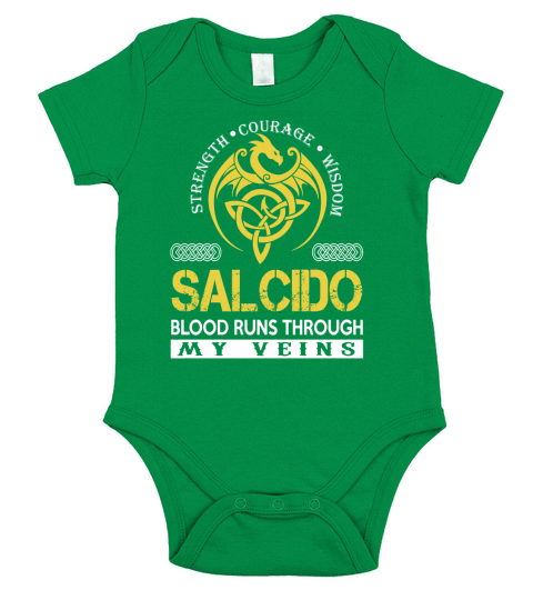 Strength Courage Wisdom SALCIDO Blood Runs Through My Veins Name Shirts Short Sleeve Baby One-Piece