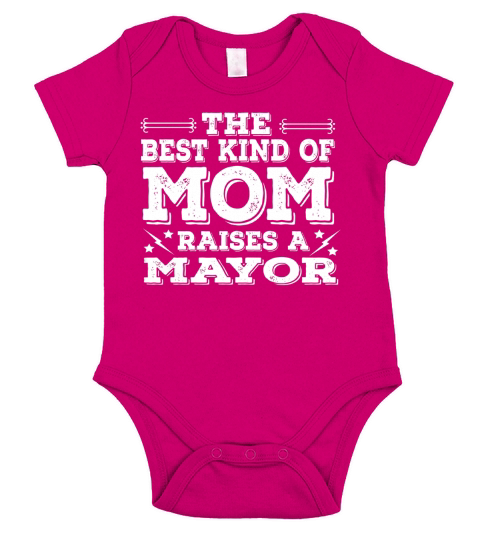 The Best Kind of Mom Raises a Mayor T-Shirt 1 Short Sleeve Baby One-Piece