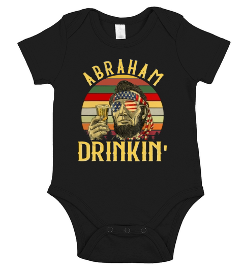 Vintage 4th of July Lincoln Abraham Drinkin’ shirt Short Sleeve Baby One-Piece