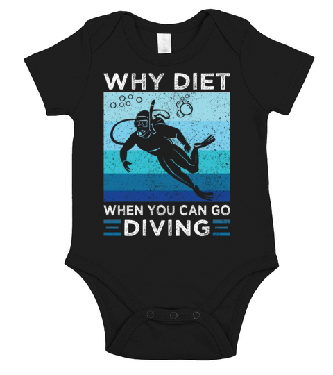 Why Diet when you can go Diving Funny Joke Saying Short Sleeve Baby One-Piece