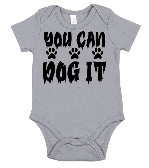 you can dog it Short Sleeve Baby One-Piece