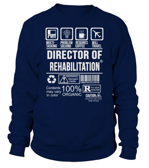 Director of Rehabilitation Sweatshirt Unisex