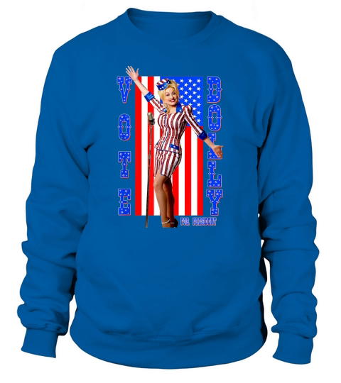 Dolly Parton For President American Flag shirt Sweatshirt Unisex