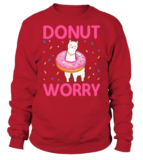 Donut Worry and Funny Llamas Doughnut Donut Lover Sweatshirt Unisex