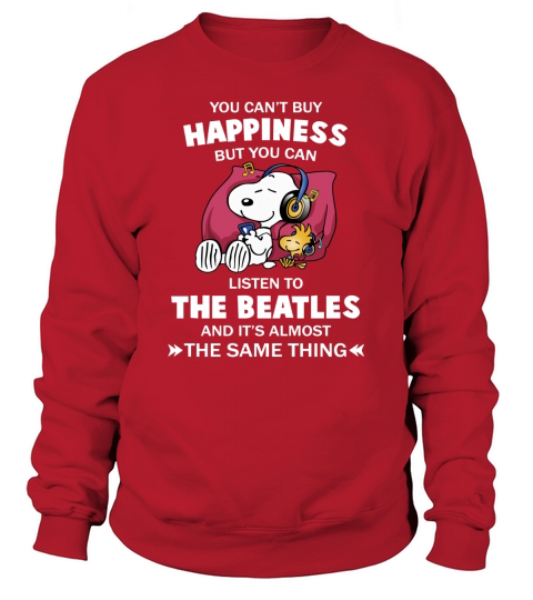 Happiness The Beatles Sweatshirt Unisex