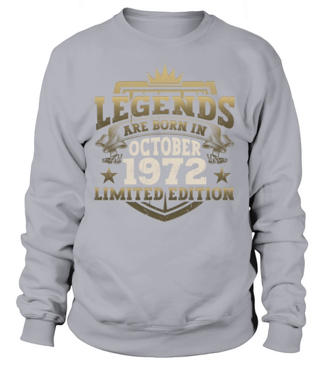 Legends Vintage October 1972 50th Birthday Gift Sweatshirt Unisex