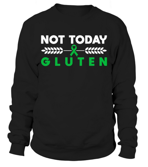 Not Today Gluten - Celiac Disease Awareness Sweatshirt Unisex