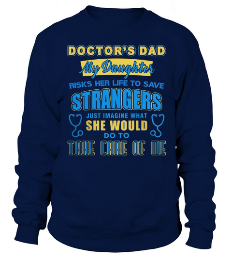Perfect T-Shirt For Doctor Dad Sweatshirt Unisex