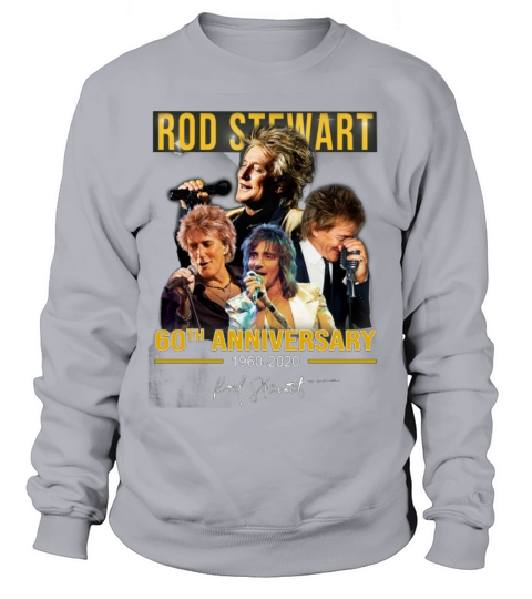 Rod Stewart 60th anniversary 1960-2020 signature shirt Sweatshirt Unisex