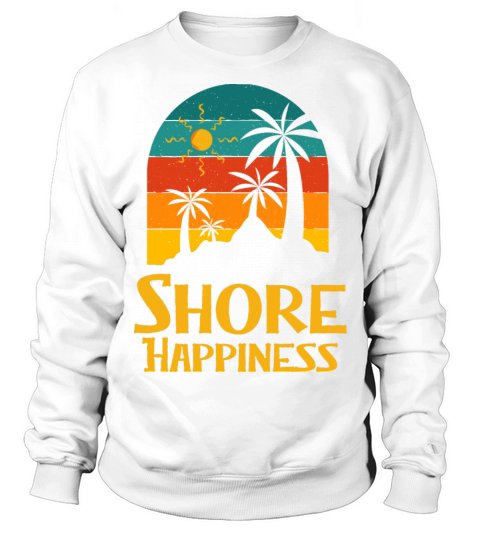 Shore Happiness Beach Summer Ocean Tropical Sweatshirt Unisex