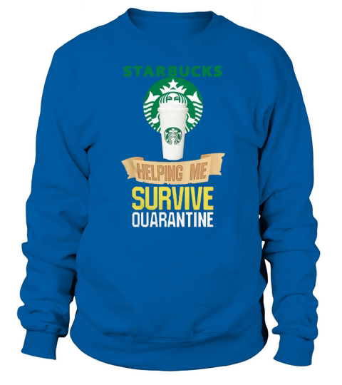 Starbucks helping me survive quarantine - Ladies Flowy Tank Sweatshirt Unisex