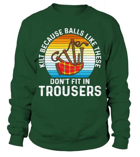 Traditional Kilt Wearing Quote For A Kilt Guy Sweatshirt Unisex
