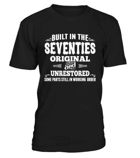 Built In Seventies Some Parts Original T-Shirt Unisex