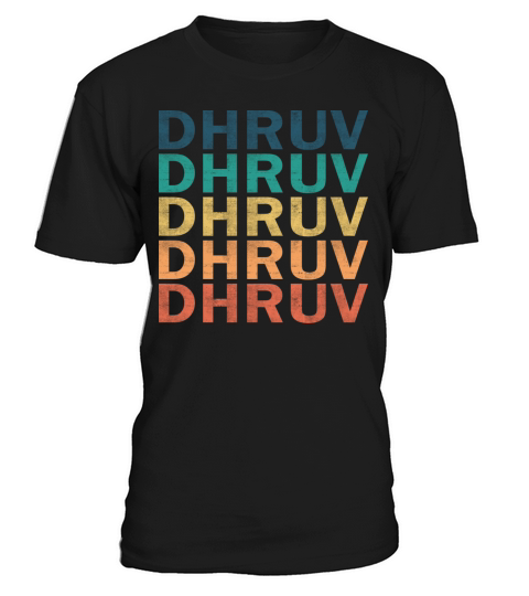 Dhruv Name T Shirt - Dhruv Vintage Retro Name Gift T-Shirt Unisex