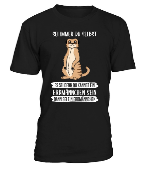 Meerkat Always Be Yourself Quote Gift T-Shirt Unisex