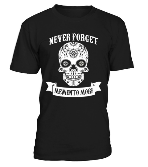 Memento Mori No Mercy Quotes Death Never Forget T-Shirt Unisex