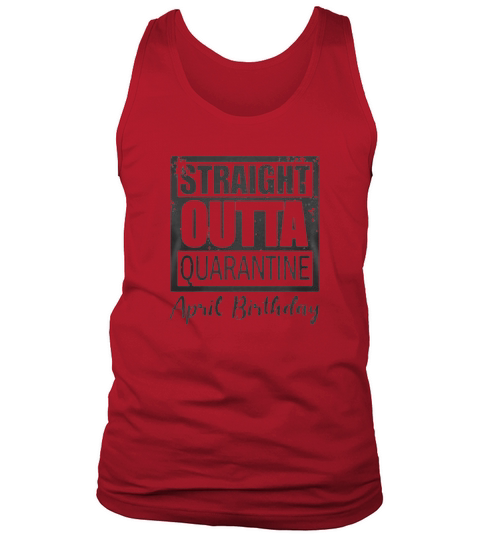 April Girls 2020 the one where they were quarantined 2020 quarantine birthday Tank Top Unisex