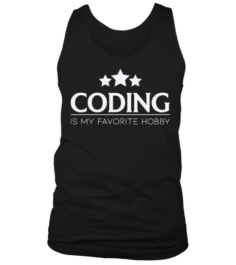 Coding Is My Favorite Hobby Coding Quote Tank Top Unisex