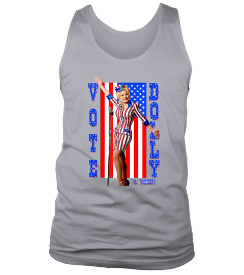 Dolly Parton For President American Flag shirt Tank Top Unisex