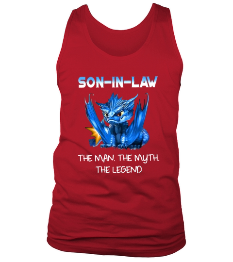 Dragon Son In Law The Man The Myth The Legend shirtc Tank Top Unisex