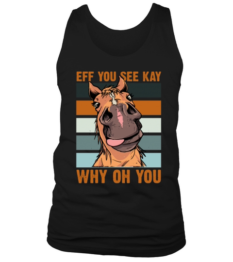 Eff You See Kay Why Oh You Yoga Workout Horse Tank Top Unisex