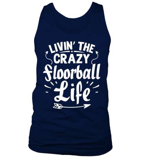 Floorball Life Team Coaches Funny Sayings Gifts Tank Top Unisex