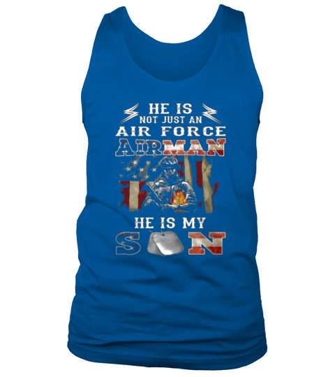 He Is Not Just An Air Force Airman He Is My Son Tank Top Unisex