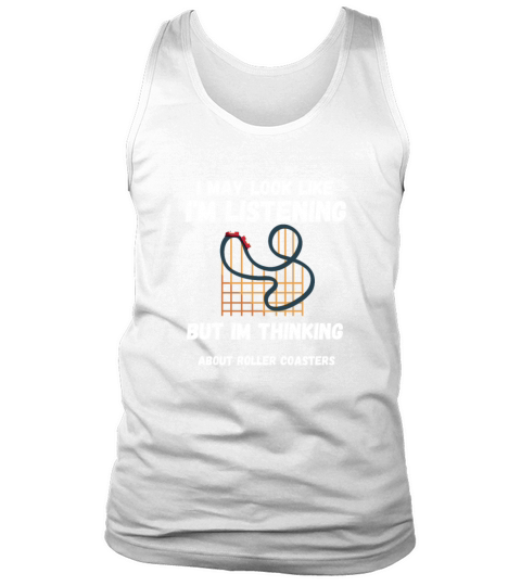 Im Thinking About Roller Coasters Funny Humor Cut Tank Top Unisex