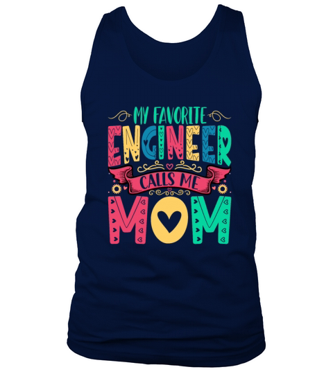 My Favorite Engineer Calls Me Mom Funny Engineers Tank Top Unisex