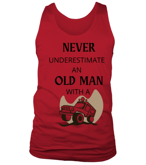 never underestimate an old man with a Tank Top Unisex