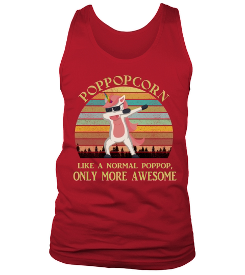 Poppopcorn Like A Normal Poppop Only More Awesome Dabbing Unicorn Funny 2020 Tank Top Unisex
