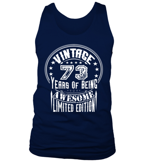 Vintage 73 Years Of Being Awesome Limited Edition Tank Top Unisex