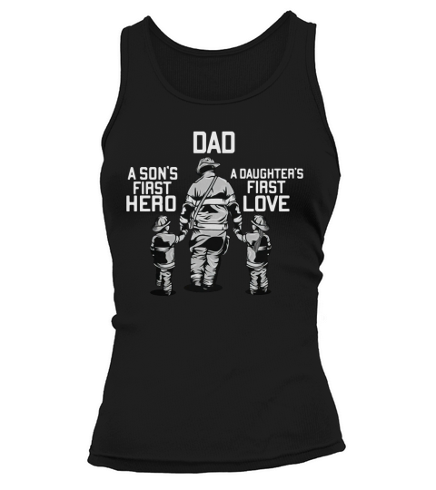 Dad - A sons first hero and a daughters first love shirt Tank top Woman