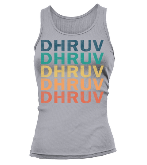 Dhruv Name T Shirt - Dhruv Vintage Retro Name Gift Tank top Woman