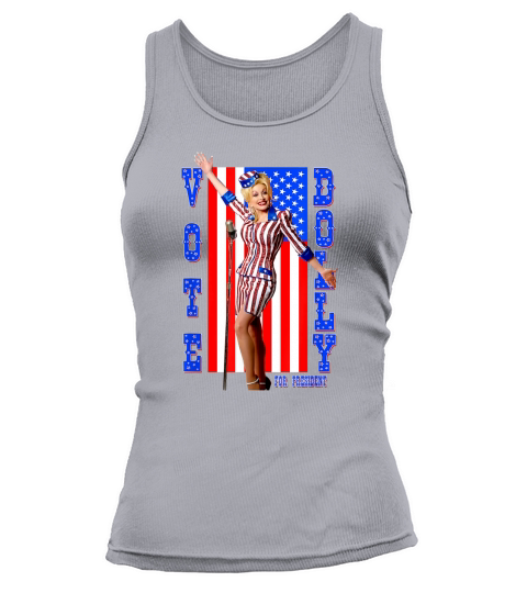 Dolly Parton For President American Flag shirt Tank top Woman