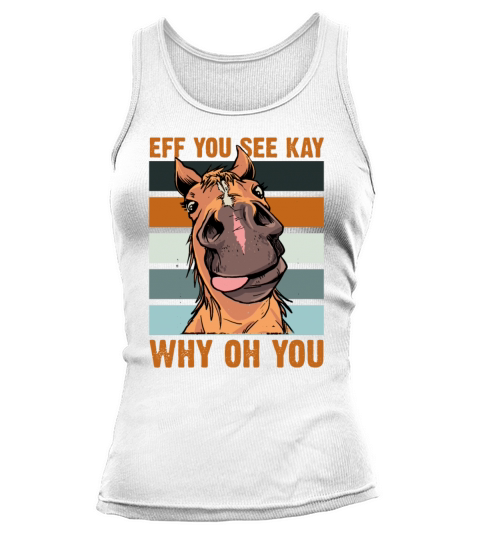 Eff You See Kay Why Oh You Yoga Workout Horse Tank top Woman