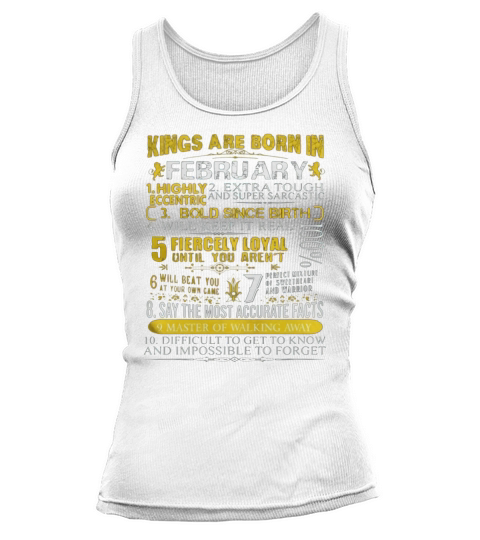 Kings Are Born In February Facts Birthday Tank top Woman
