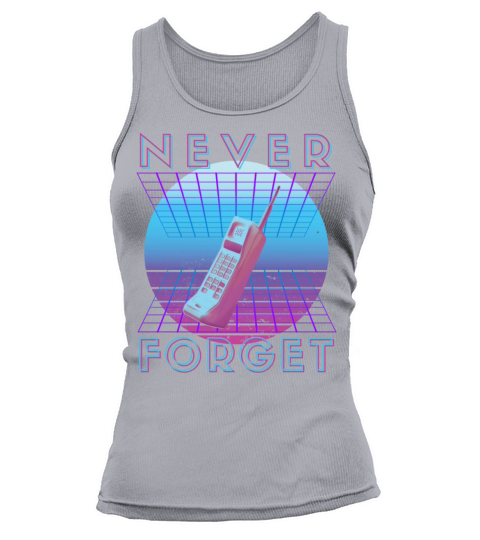 Never Forget Retro 80s 90s Nostalgia Tank top Woman