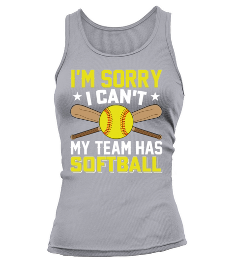 Softball Coach - Im Sorry I Cant My Team Tank top Woman
