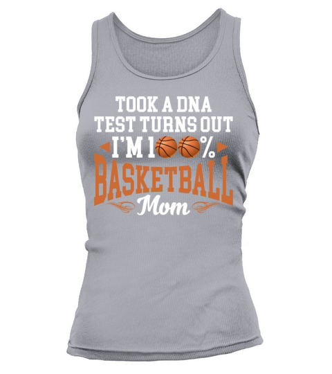 Took DNA Test Turns Out Im 100 Percent Basketball Tank top Woman