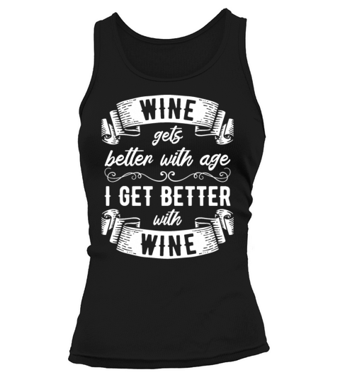 Wine Gets Better Graphic Cute Funny Wine Lover Tank top Woman