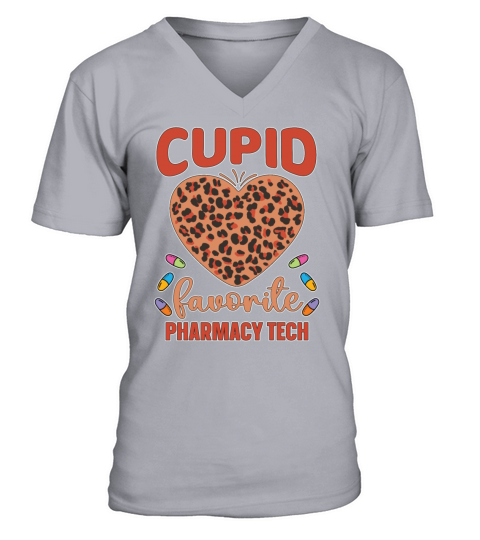 Cupid Favorite Pharmacy Tech Technician Pharmacist V-Neck T-shirt