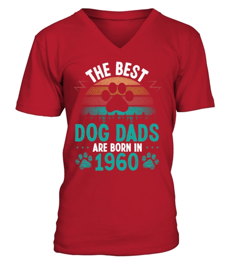 Dog Dad Born in 1960 Birthday for Dog Father 1960 V-Neck T-shirt