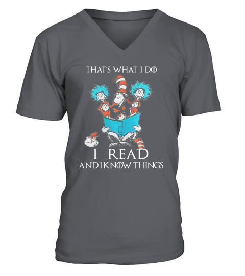 Dr Seuss That’s What I Do I Read And I Know Things V-Neck T-shirt