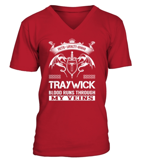 Faith Loyalty Honor TRAYWICK Blood Runs Through My Veins Name Shirts V-Neck T-shirt