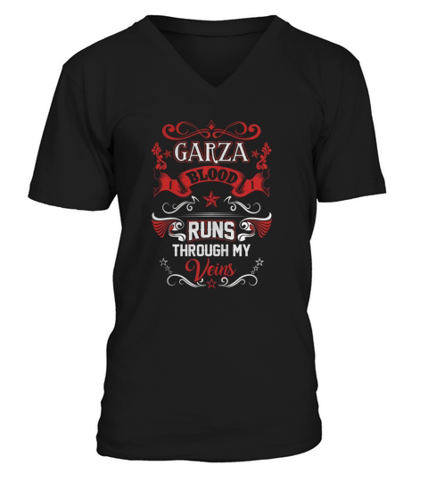 GARZA BLOOD RUNS THROUGH MY VEINS V-Neck T-shirt