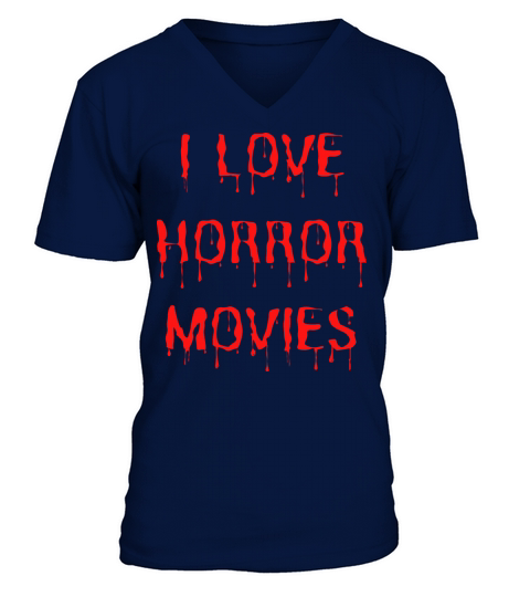 I LOVE HORROR MOVIES V-Neck T-shirt